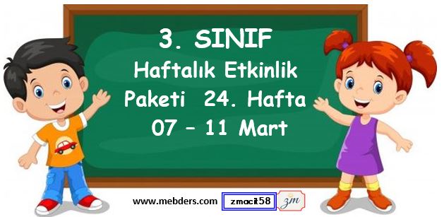 3. Sınıf 24. Hafta Etkinlik Paketi ( 07 - 11 Mart )